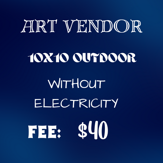 Artist's Bash 10x10, NON-ELECTRICITY, OUTDOOR, ART VENDOR SPACE