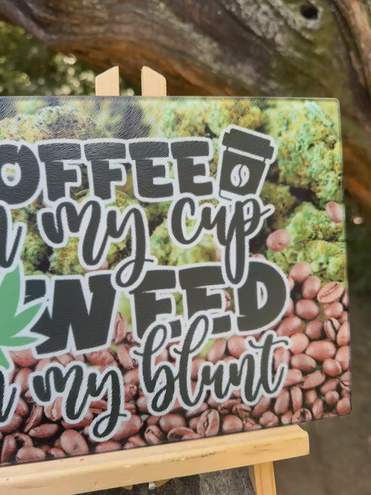 Glass Cutting Board (coffee in my cup) (medicated)