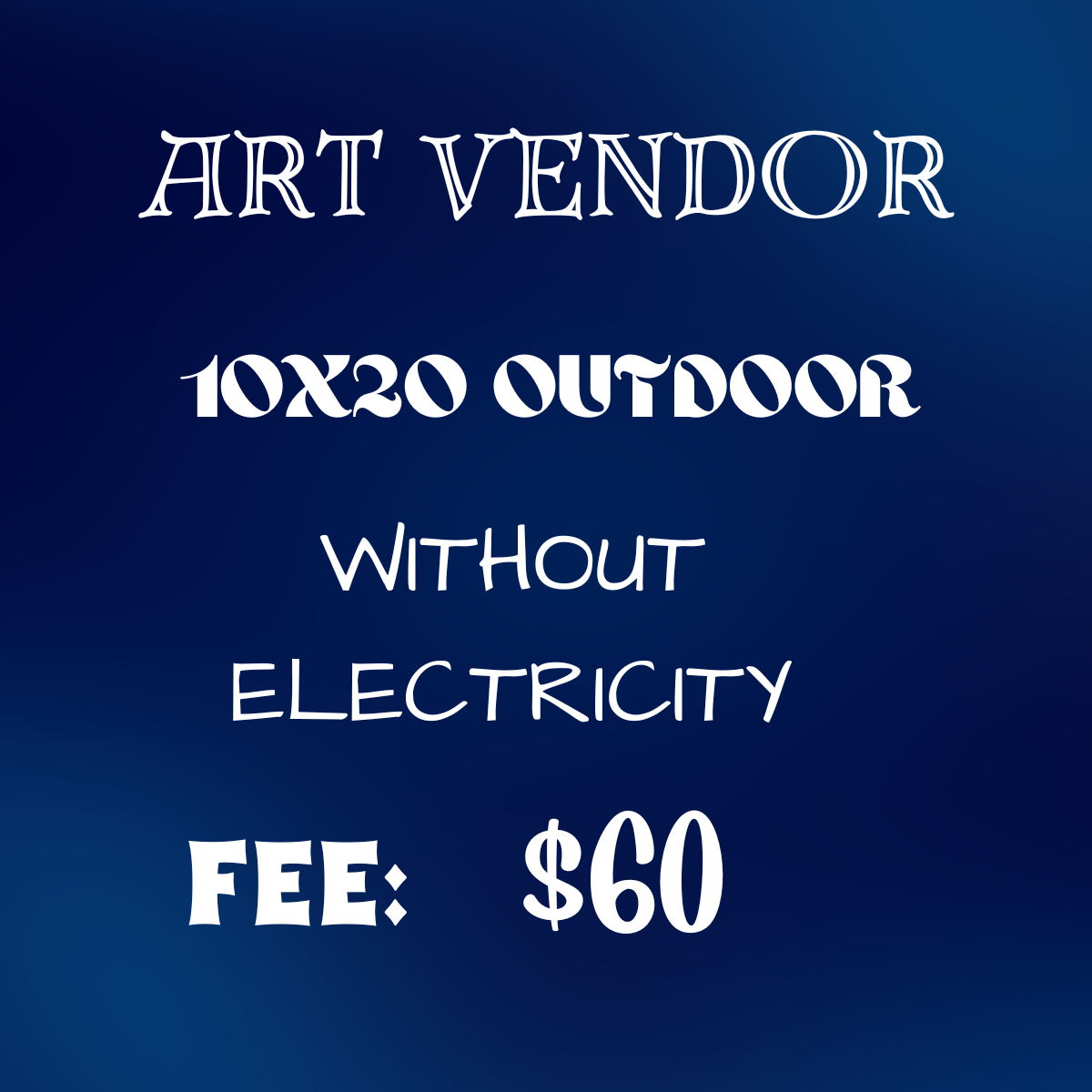 Artist's Bash 10x20, NON-ELECTRICITY, OUTDOOR ART VENDOR SPACE